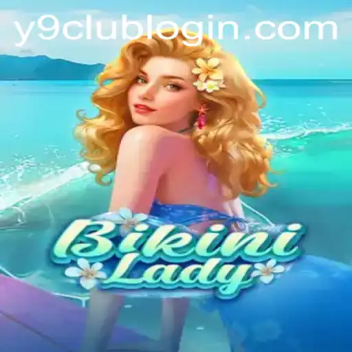 Exploring BikiniLady: A Dive into the Popular Game of Y9club