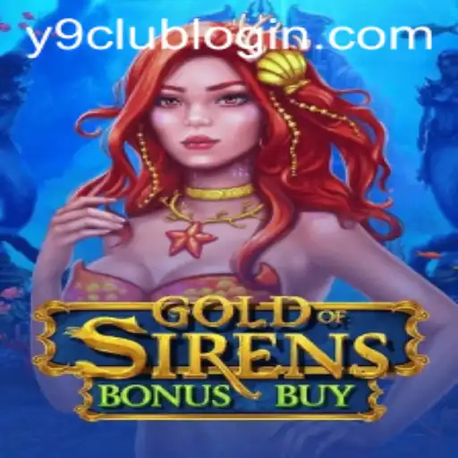 Unveiling the Thrills of GoldofSirensBonusBuy with Y9club