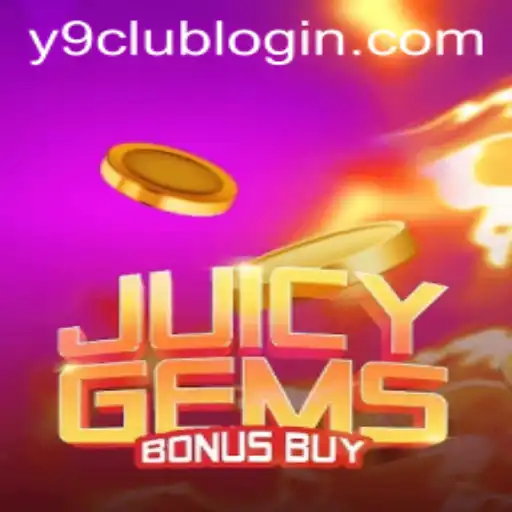 Discover the Excitement of JuicyGemsBonusBuy at Y9club